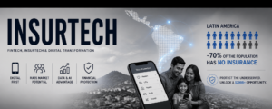 InsurTech startup Latin America digital insurance protection gap